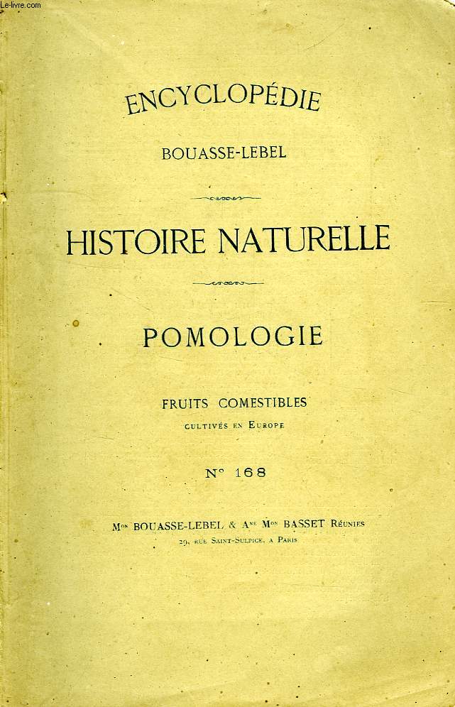 ENCYCLOPEDIE BOUASSE-LEBEL, HISTOIRE NATURELLE, POMOLOGIE, FRUITS COMESTIBLES CULTIVES EN EUROPE, N 168
