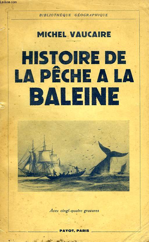 HISTOIRE DE LA PECHE A LA BALEINE