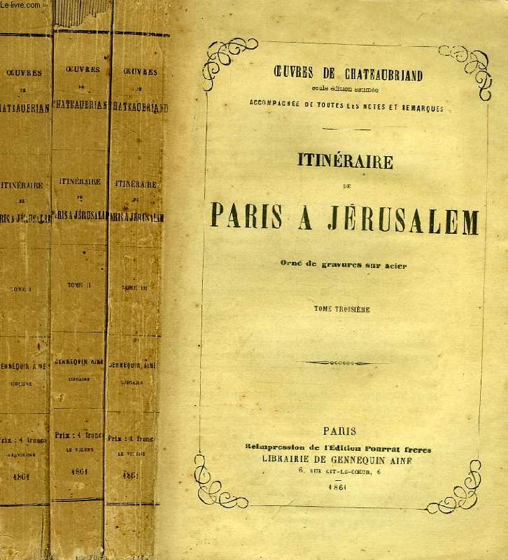 ITINERAIRE DE PARIS A JERUSALEM, 3 TOMES (COMPLET)