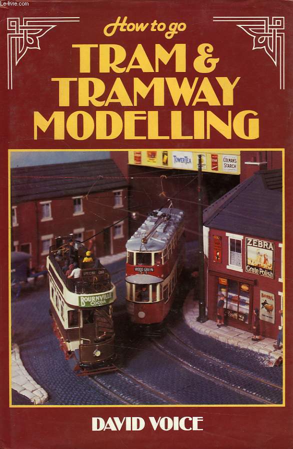 HOW TO GO TRAM & TRAMWAY MODELLING