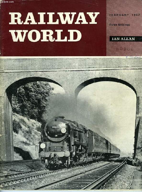 RAILWAY WORLD, VOL. 28, N 321, FEB. 1967