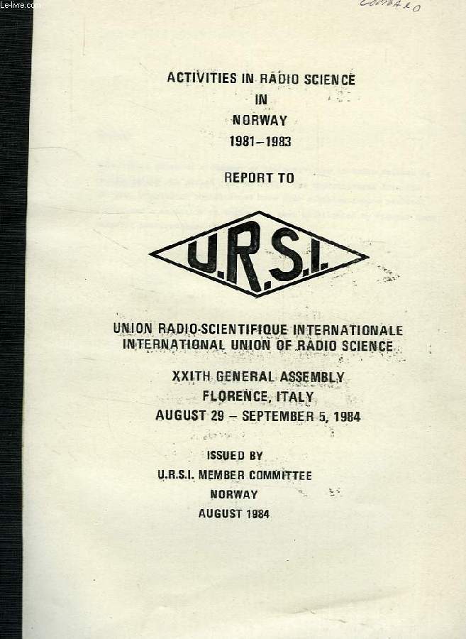 ACTIVITIES IN RADIO SCIENCE IN NORWAY, 1981-1983, REPORT TO URSI, XXIth GENERAL ASSEMBLY, FLORENCE, ITALY, AUGUST 20 - SEPT. 5, 1984