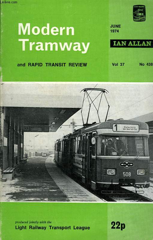 MODERN TRAMWAY AND RAPID TRANSIT REVIEW, VOL. 37, N 438, JUNE 1974