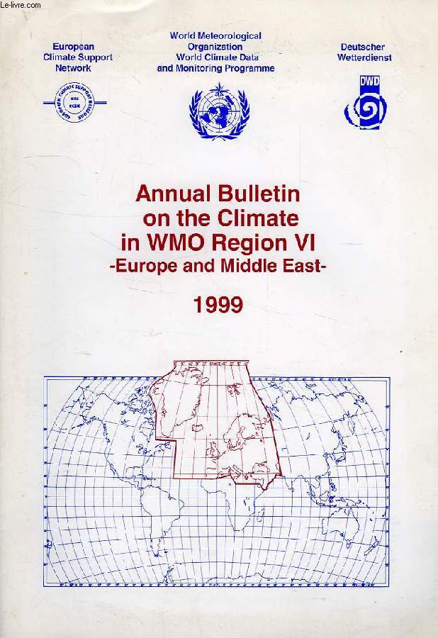 ANNUAL BULLETIN ON THE CLIMATE IN WMO REGION VI, EUROPE AND MIDDLE EAST, 1999