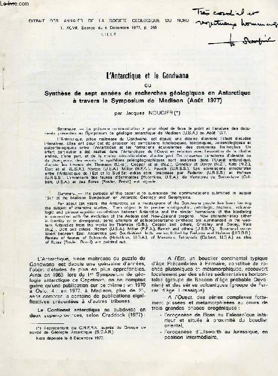 L'ANTARCTIQUE ET LE GONDWANA OU SYNTHESE DE SEPT ANNEES DE RECHERCHES GEOLOGIQUES EN ANTARCTIQUE A TRAVERS LE SYMPOSIUM DE MADISON (AOUT 1977)