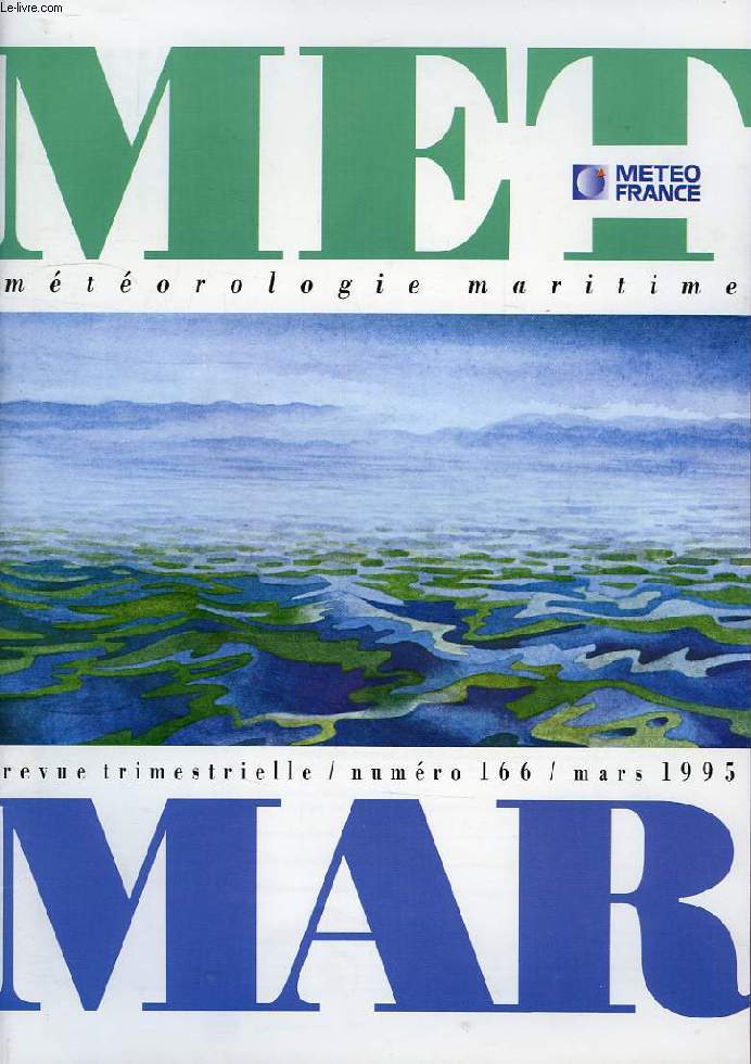 MET MAR, METEOROLOGIE MARITIME, REVUE TRIMESTRIELLE, N 166, MARS 1994