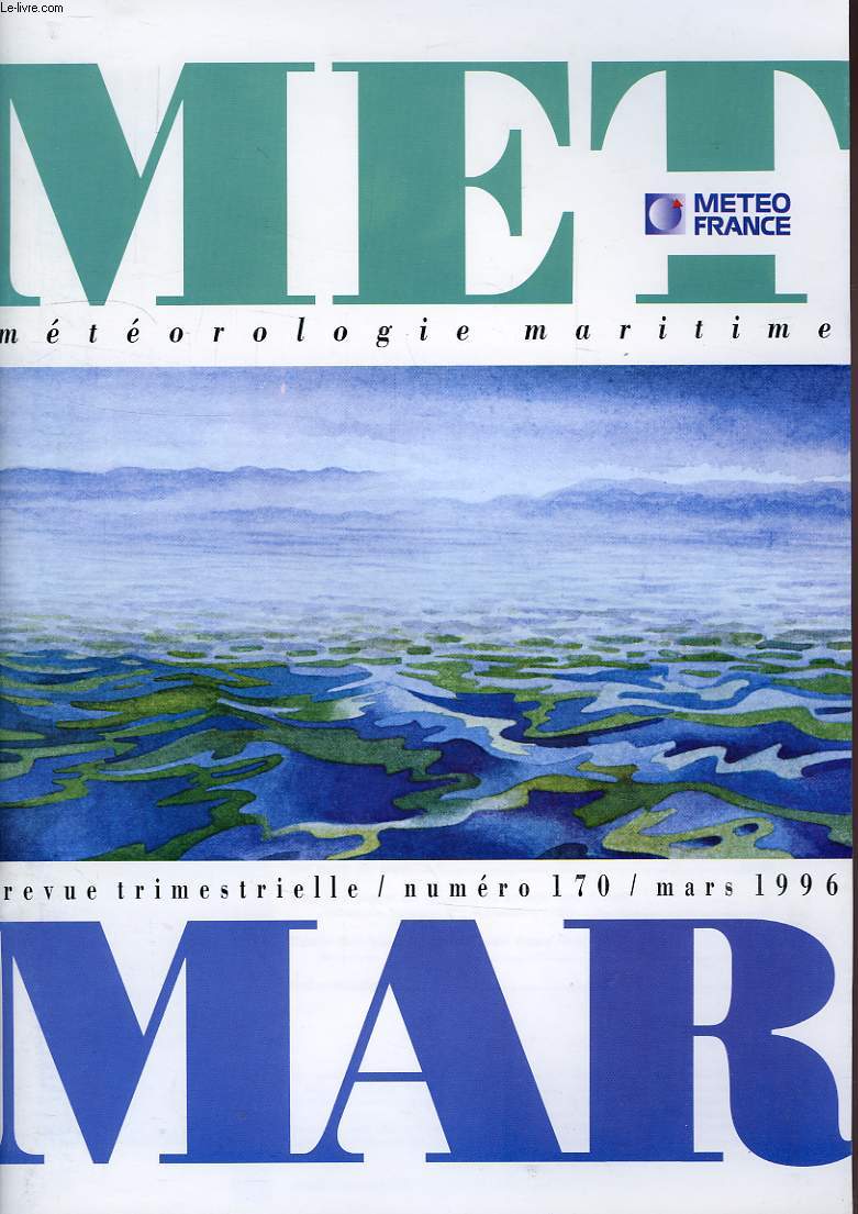MET MAR, METEOROLOGIE MARITIME, REVUE TRIMESTRIELLE, N 170, MARS 1996