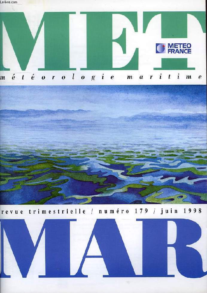 MET MAR, METEOROLOGIE MARITIME, REVUE TRIMESTRIELLE, N 179, JUIN 1998