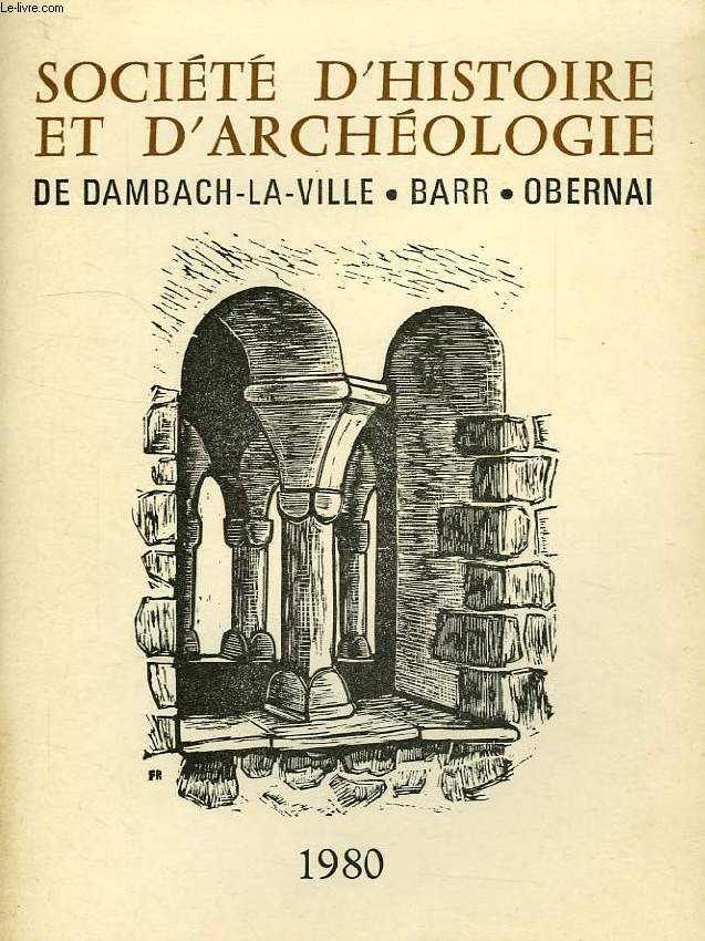 SOCIETE D'HISTOIRE ET D'ARCHEOLOGIE DE DAMBACH-LA-VILLE, BARR, OBERNAI, N 14, 1980