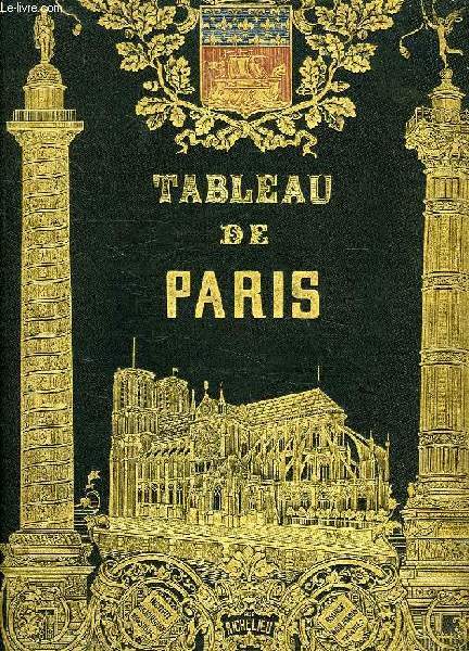 TABLEAU DE PARIS, 2 TOMES