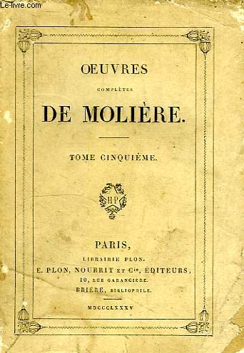 OEUVRES COMPLETES DE MOLIERE, TOME V