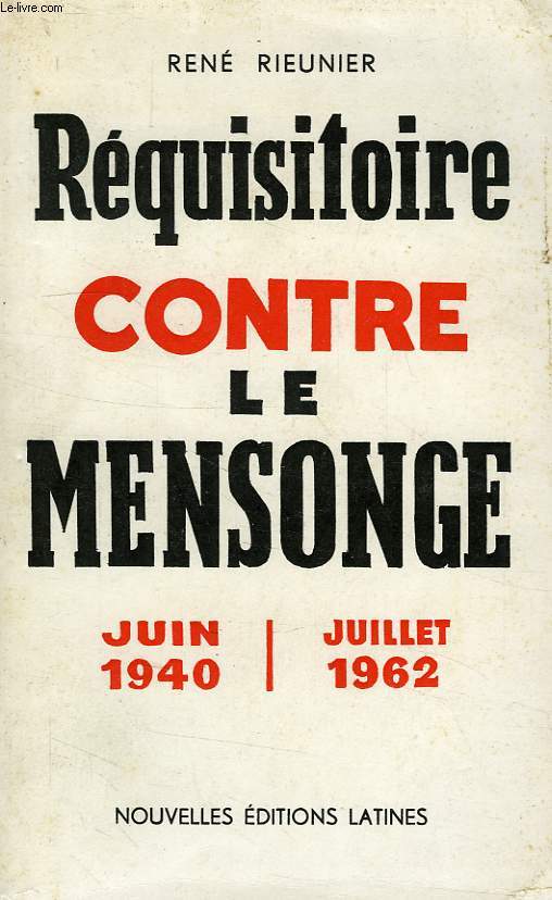 REQUISITOIRE CONTRE LE MENSONGE, JUIN 1940 - JUILLET 1962