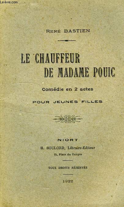 LE CHAUFFEUR DE MADAME POUIC, COMEDIE EN 2 ACTES