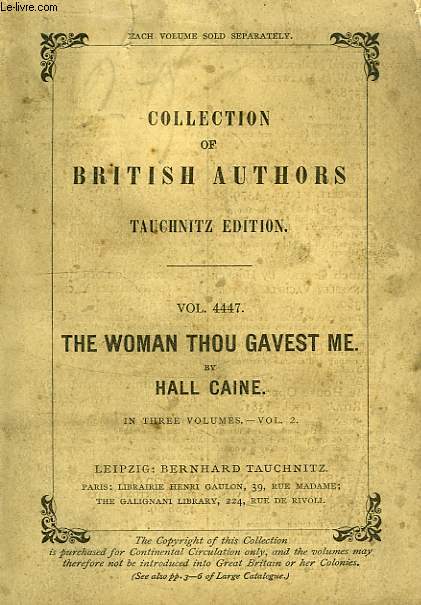 THE WOMAN THOU GAVEST ME, BEING THE STORY OF MARY O'NEILL (VOL. 4447), IN THREE VOLUMES, VOLUME II