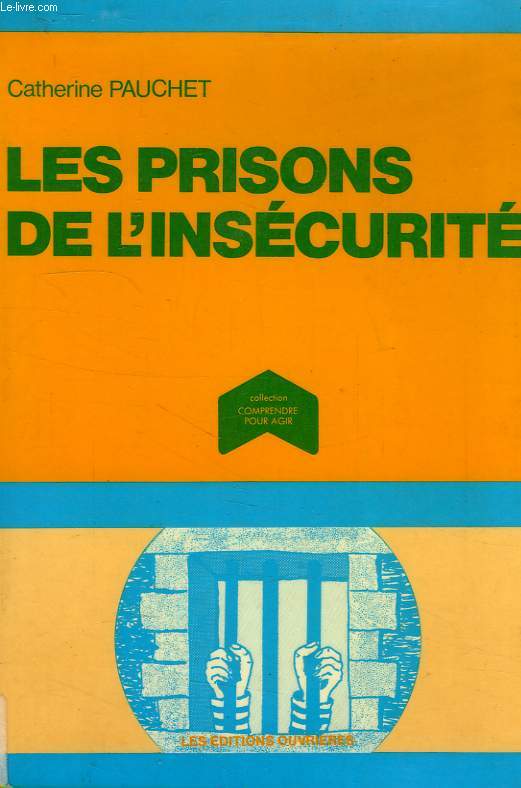LES PRISONS DE L'INSECURITE