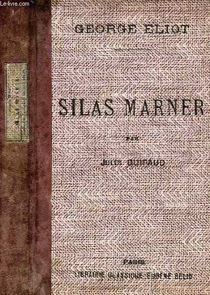 SILAS MARNER, THE WEAVER OF RAVELOE