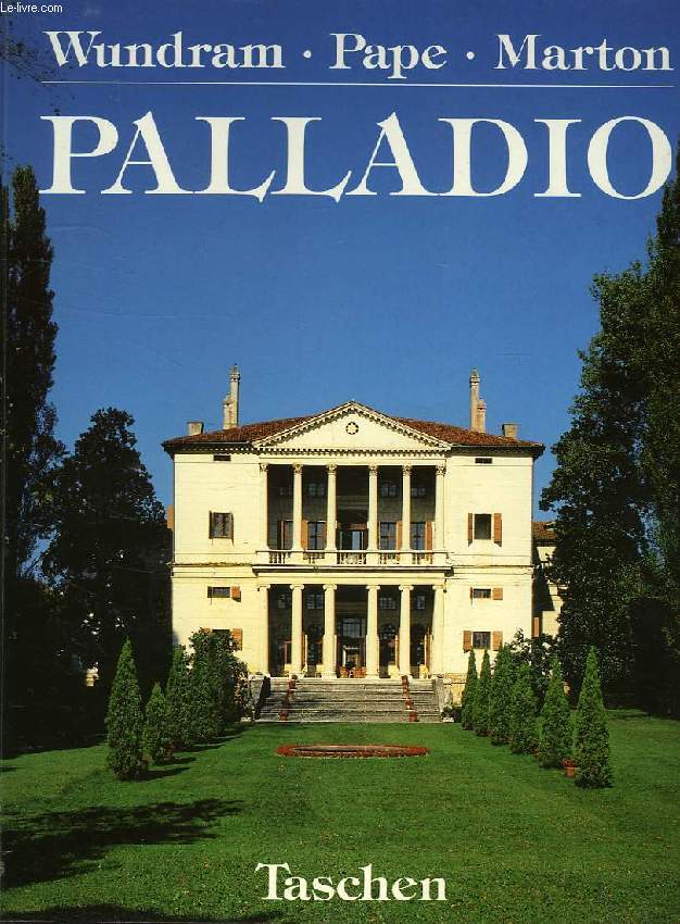 ANDREA PALLADIO, 1508-1580, UN ARCHITECTE ENTRE LA RENAISSANCE ET LE BAROQUE