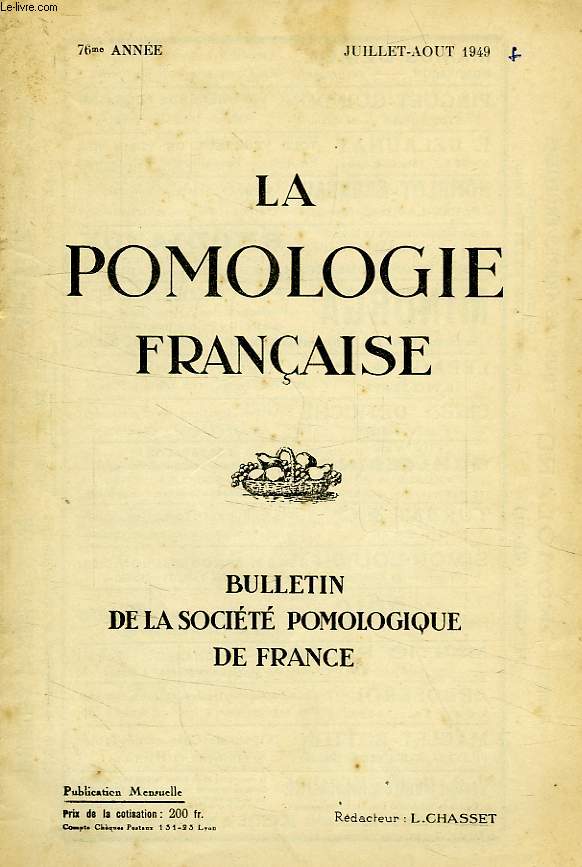 LA POMOLOGIE FRANCAISE, BULLETIN DE LA SOCIETE POMOLOGIQUE DE FRANCE, 76e ANNEE, JUILLET-AOUT 1949