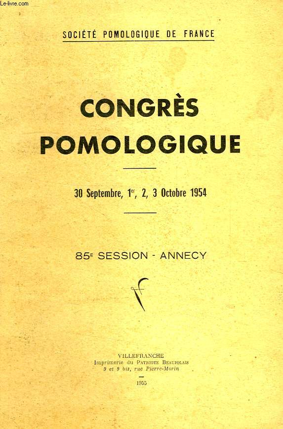 CONGRES POMOLOGIQUE DE FRANCE, 30 SEPT. - 3 OCT. 1954, 85e SESSION, ANNECY