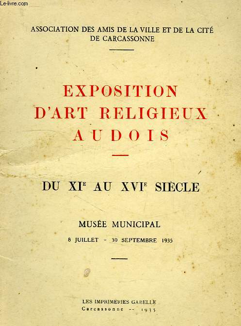 EXPOSITION D'ART RELIGIEUX AUDOIS, DU XIe AU XVIe SIECLE