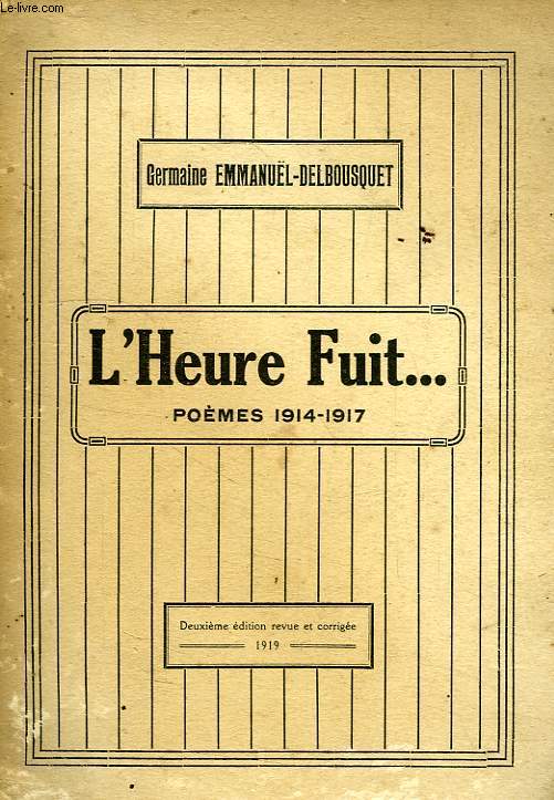 L'HEURE FUIT..., POEMES 1914-1917