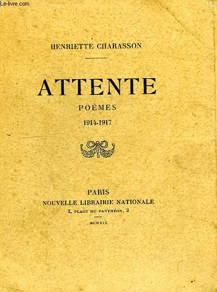 ATTENTE, POEMES, 1914-1917