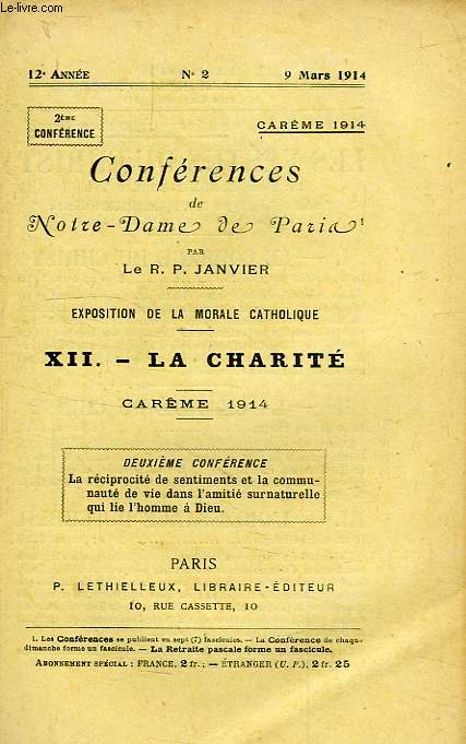 CONFERENCES DE NOTRE-DAME DE PARIS, 12e ANNEE, N 2, 9 MARS 1914, EXPOSITION DE LA MORALE CATHOLIQUE, XII. LA CHARITE, CAREME 1914