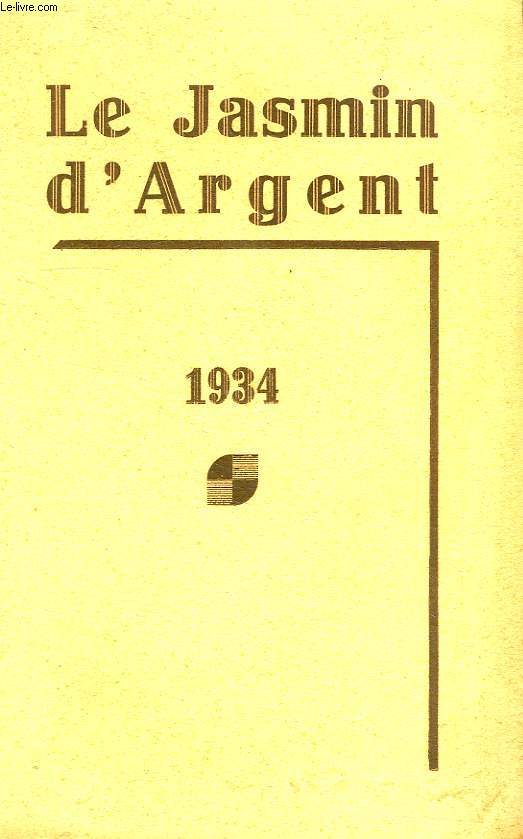 LE JASMIN D'ARGENT, 1934