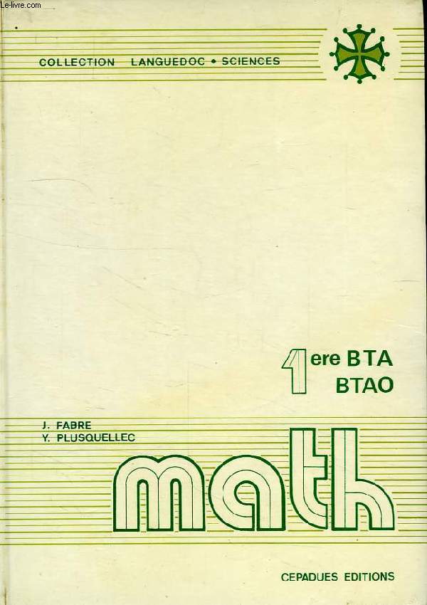 MATHEMATIQUES, CLASSE DE 1re B.T.A. ET B.T.A.O.