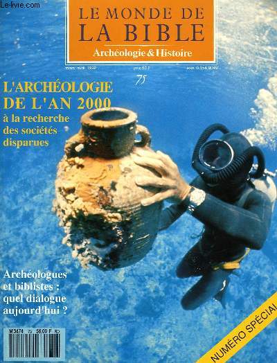 LE MONDE DE LA BIBLE, ARCHEOLOGIE ET HISTOIRE, N 75, MARS-AVRIL 1992