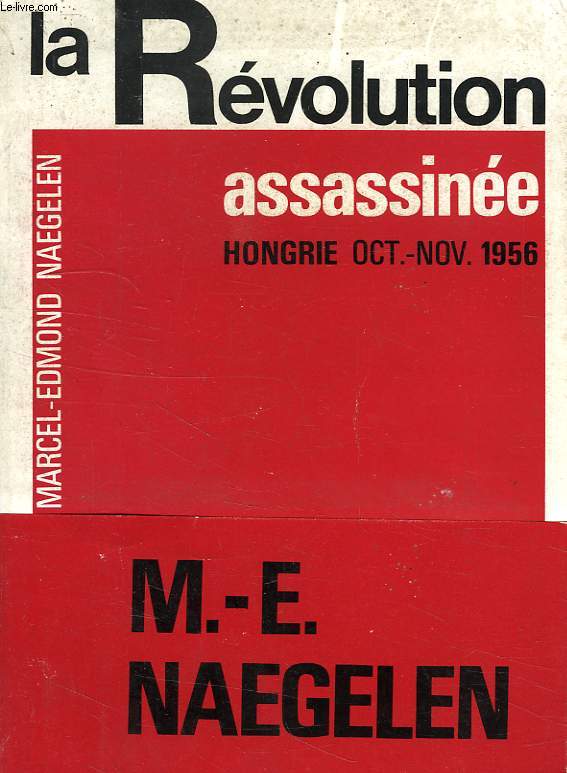 LA REVOLUTION ASSASSINEE, HONGRIE, OCT.-NOV. 1956