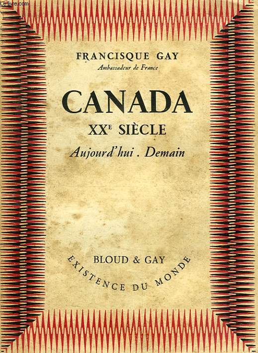 CANADA, XXe SIECLE, AUJOURD'HUI, DEMAIN