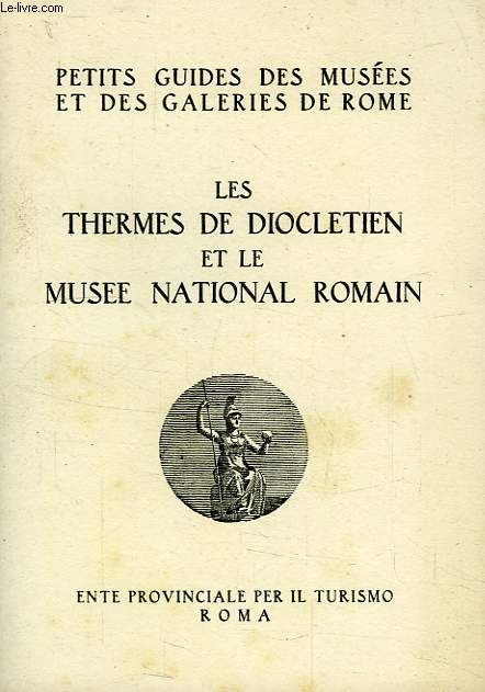LES THERMES DE DIOCLETIEN ET LE MUSEE NATIONAL ROMAIN