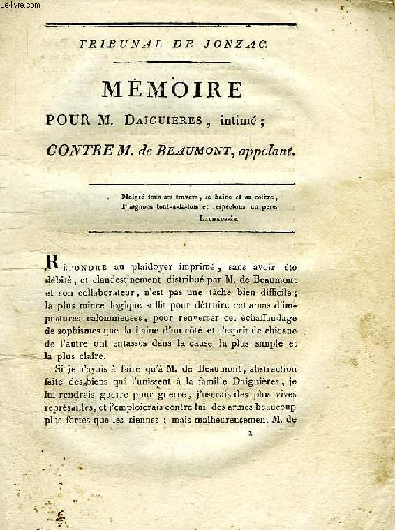 MEMOIRE POUR M. DAIGUIERES, INTIME, CONTRE M. DE BEAUMONT, APPELANT, TRIBUNAL DE JONZAC (INCOMPLET)