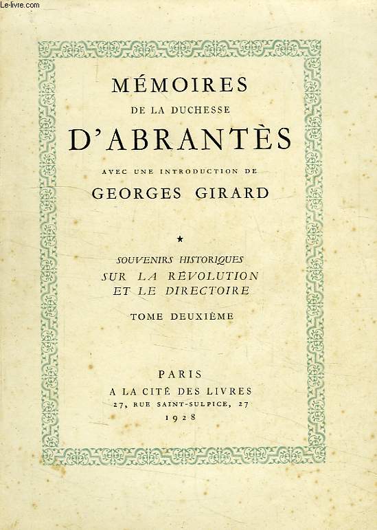 MEMOIRES DE LA DUCHESSE D'ABRANTES, TOME II, SOUVENIRS HISTORIQUES SUR LA REVOLUTION ET LE DIRECTOIRE
