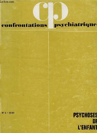CONFRONTATIONS PSYCHIATYRIQUES, N 3, 1969, PSYCHOSES DE L'ENFANT