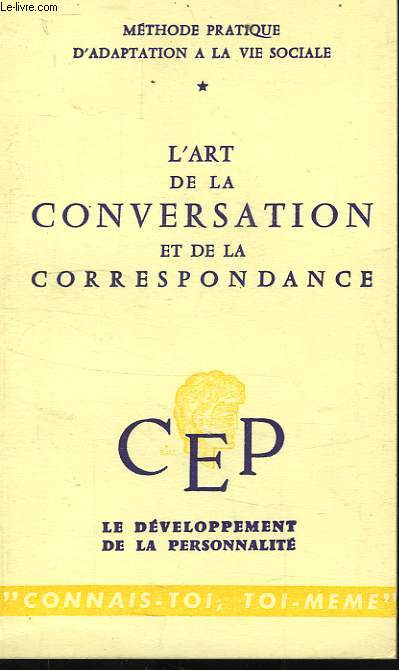 L'ART DE LA CONVERSATION ET DE LA CORRESPONDANCE