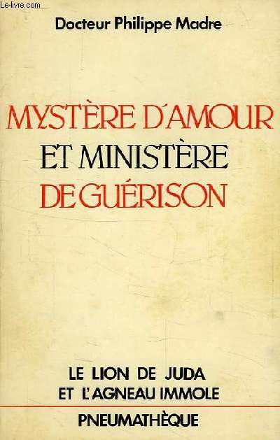MYSTERE D'AMOUR ET MINISTERE DE GUERISON