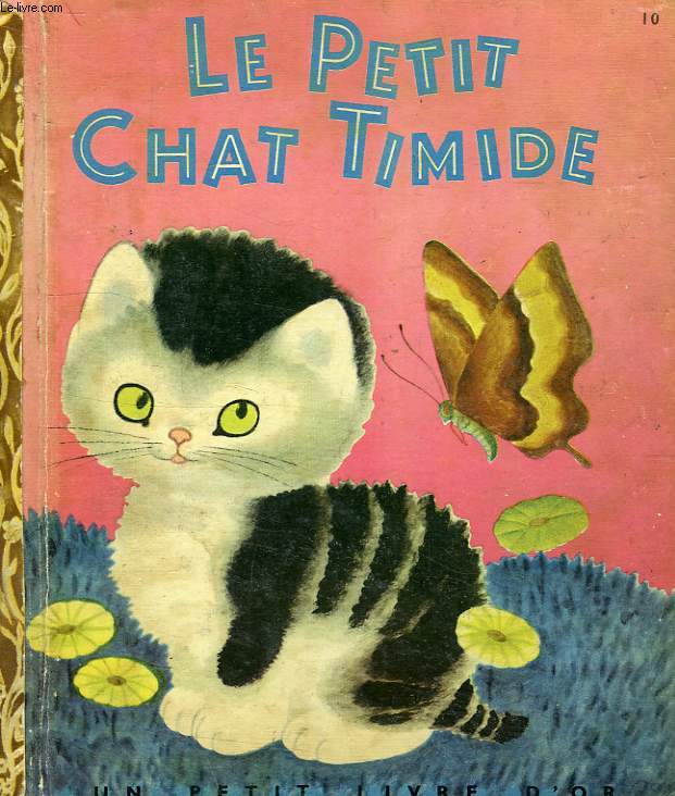 Le Petit Chat Timide (Petit Livre D'Or) Cathleen Schurr and Gustave Tenggren