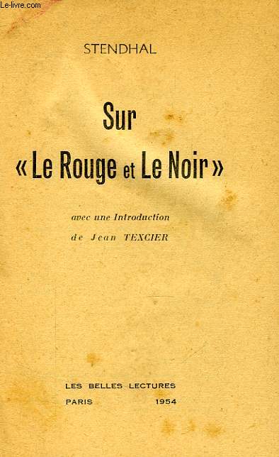 SUR 'LE ROUGE ET LE NOIR' / MADEMOISELLE DE CLERMONT / LE CANDIDAT