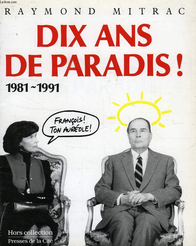 DIX ANS DE PARADIS, 1981-1991
