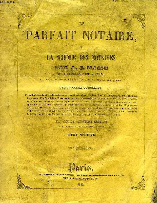 LE PARFAIT NOTAIRE, OU LA SCIENCE DES NOTAIRES, TOME II