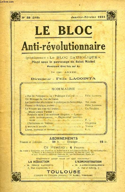 LE BLOC ANTI-REVOLUTIONNAIRE, 7e (32e ANNEE), N 33 (246), JAN.-FEV. 1934