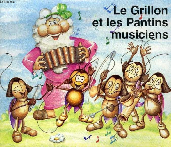 LE GRILLON ET LES PANTINS MUSICIENS