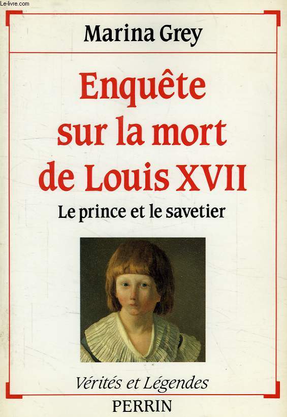 ENQUETE SUR LA MORT DE LOUIS XVII, LE PRINCE ET LE SAVETIER