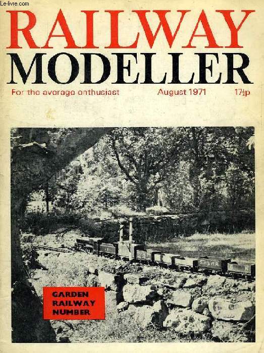 RAILWAY MODELLER, FOR THE AVERAGE ENTHUSIAST, VOL. 22, N 250, AUGUST 1971