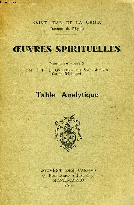SAINT JEAN DE LA CROIX, OEUVRES SPIRITUELLES, TABLE ANALYTIQUE