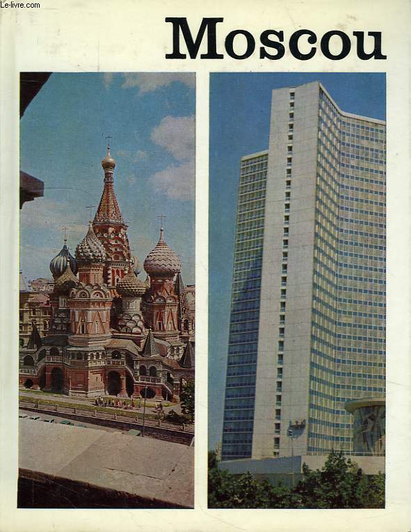 MOSCOU, SON ARCHITECTURE, SES MONUMENTS