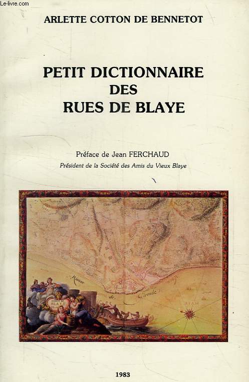 PETIT DICTIONNAIRE DES RUES DE BLAYE