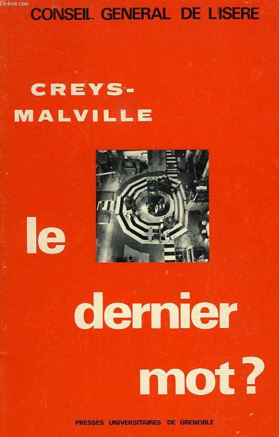 CREYS-MALVILLE, LE DERNIER MOT ?